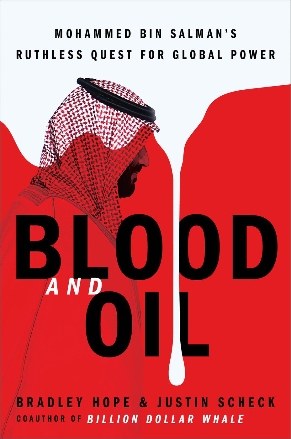 Blood and Oil: Mohammed Bin Salman's Ruthless Quest for Global Power
