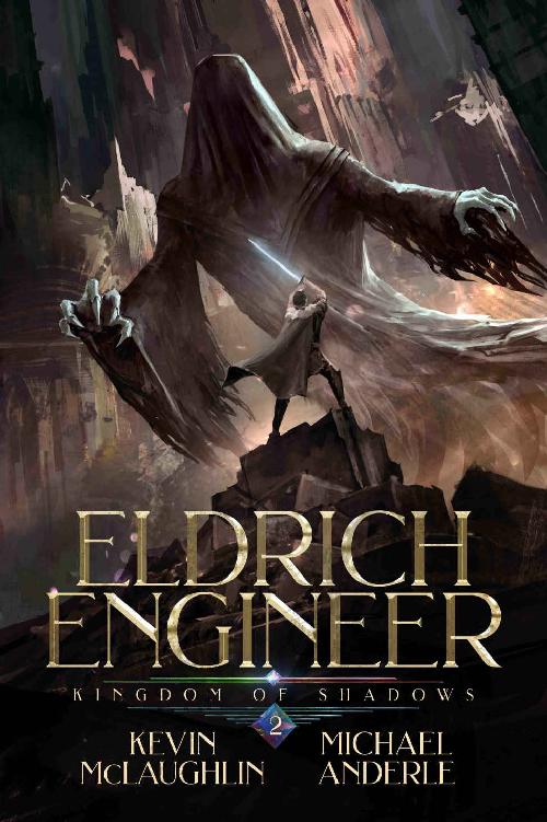 Kingdom of Shadows: A LitRPG Adventure (Eldrich Engineer Book 2)