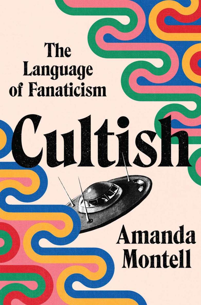 Cultish - The Language of Fanaticism