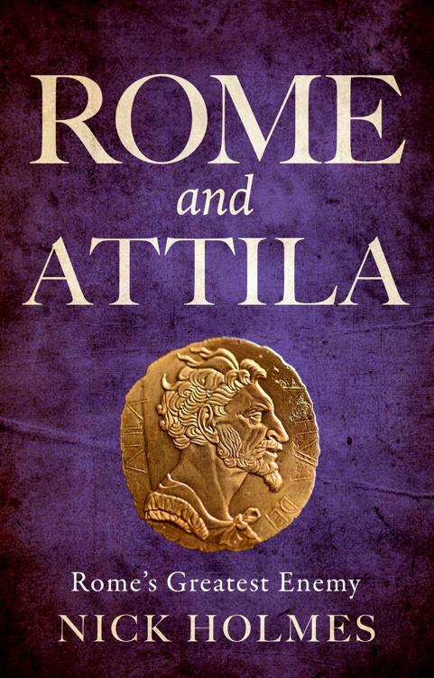 Rome and Attila: Rome's Greatest Enemy