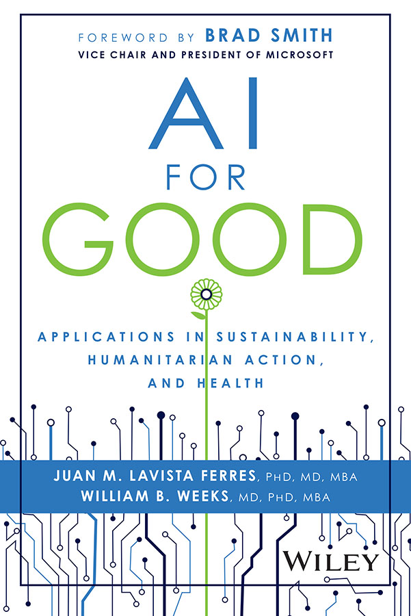 AI for Good: Applications in Sustainability, Humanitarian Action, and Health