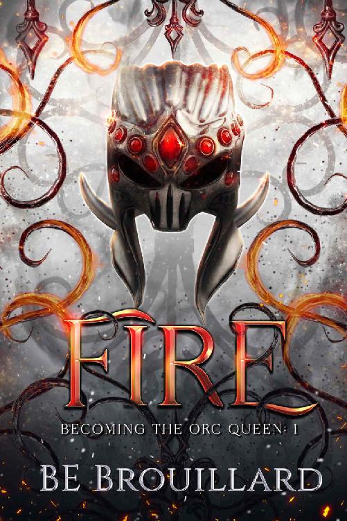 Fire: Becoming the Orc Queen