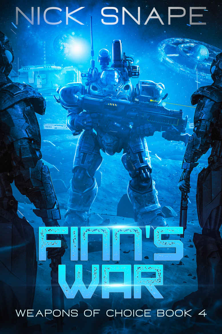 Finn's War: An Alien Contact Military Sci-Fi Adventure (Weapons of Choice Book 4)