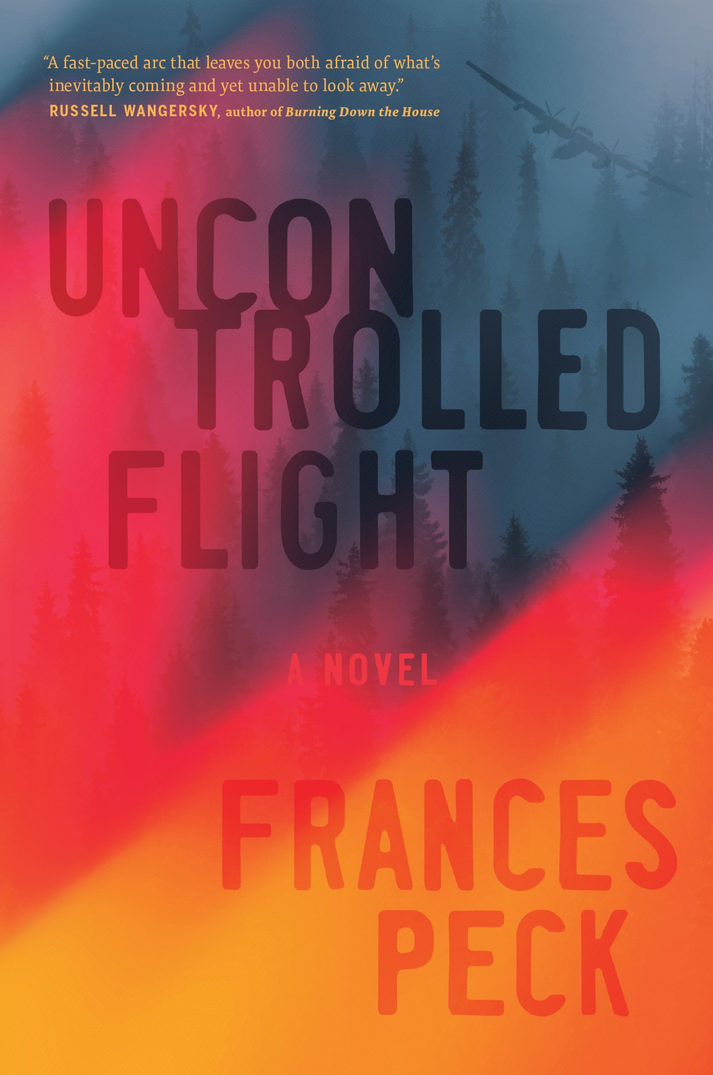 Uncontrolled Flight: A Novel