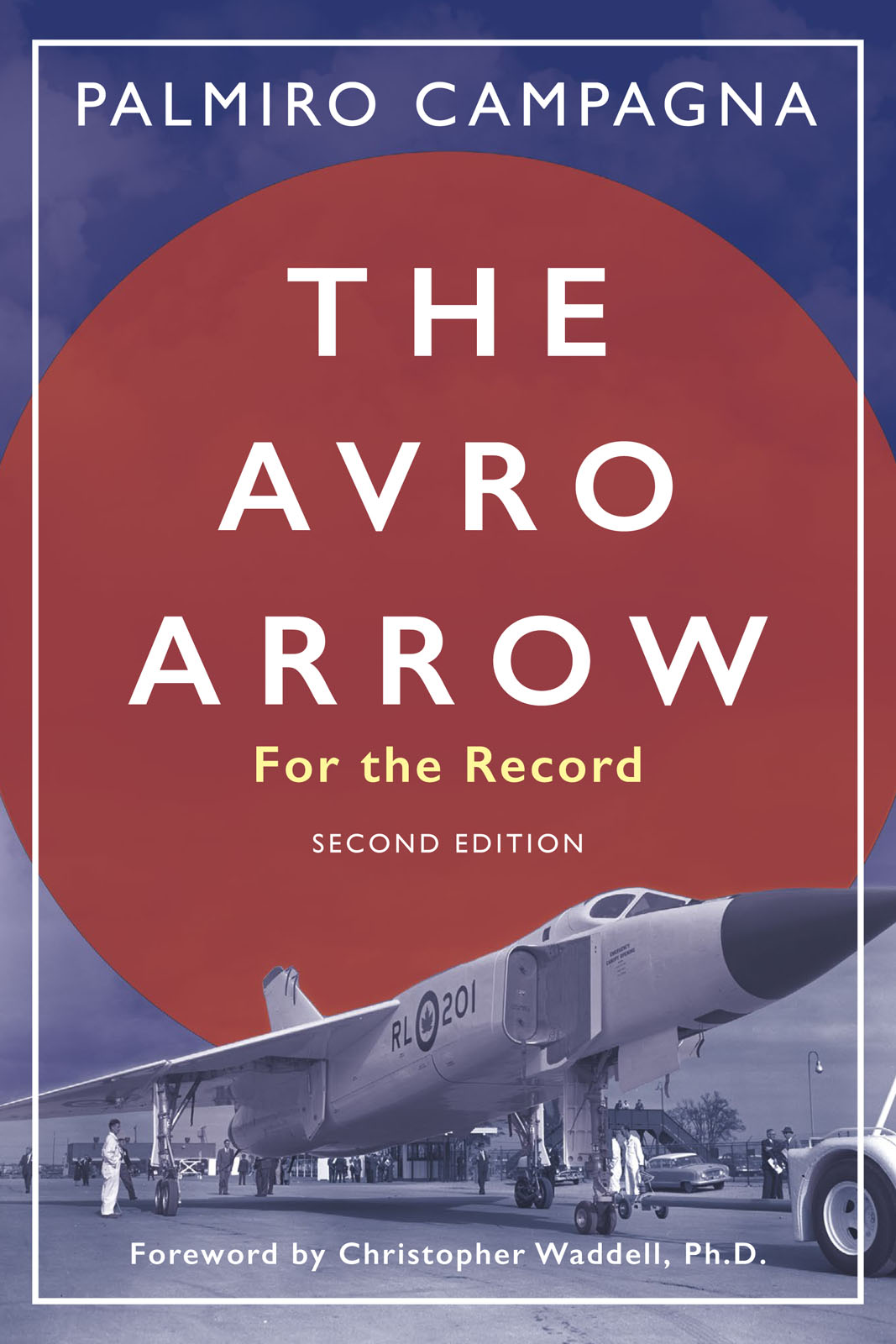 The Avro Arrow: For the Record
