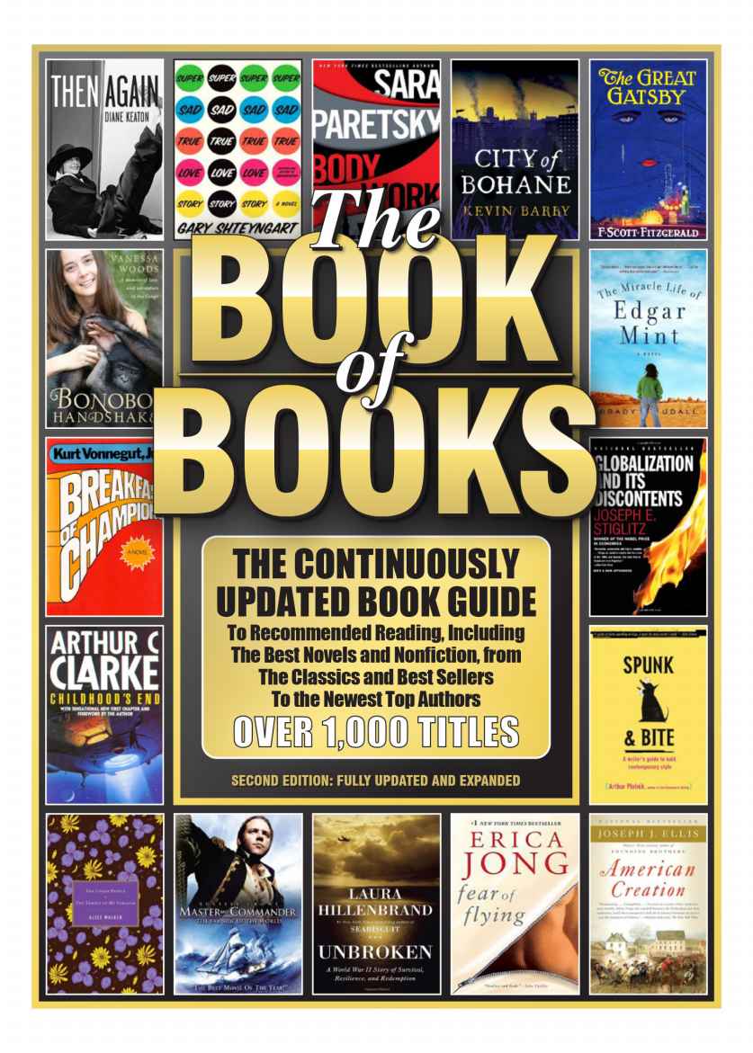 THE BOOK OF BOOKS: The Continuously Updated Book Guide to Recommended Reading, Including the Best Novels and Nonfiction, from the Classics and Best Sellers ... Top Authors (The Book of Books Series)
