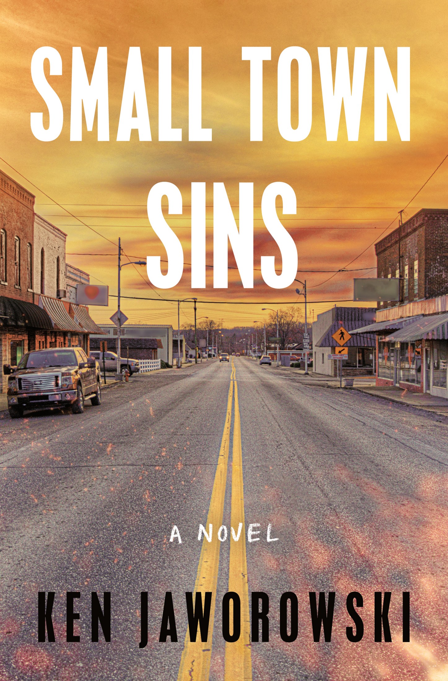 Small Town Sins: a Novel
