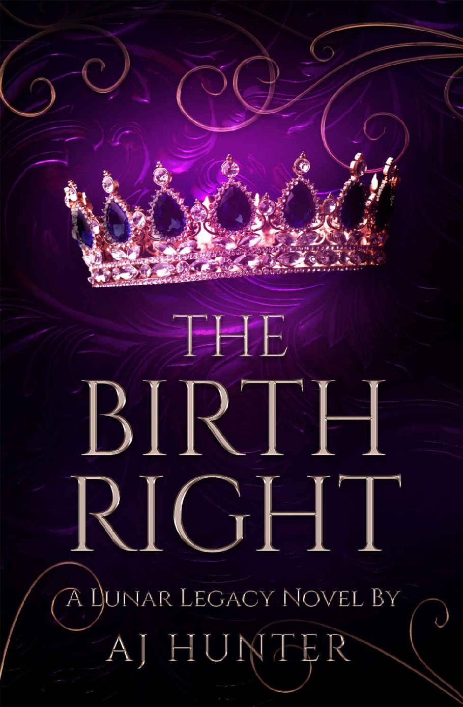 The Birthright: A Lunar Legacy Novel (Lunar Legacy Series Book 1)