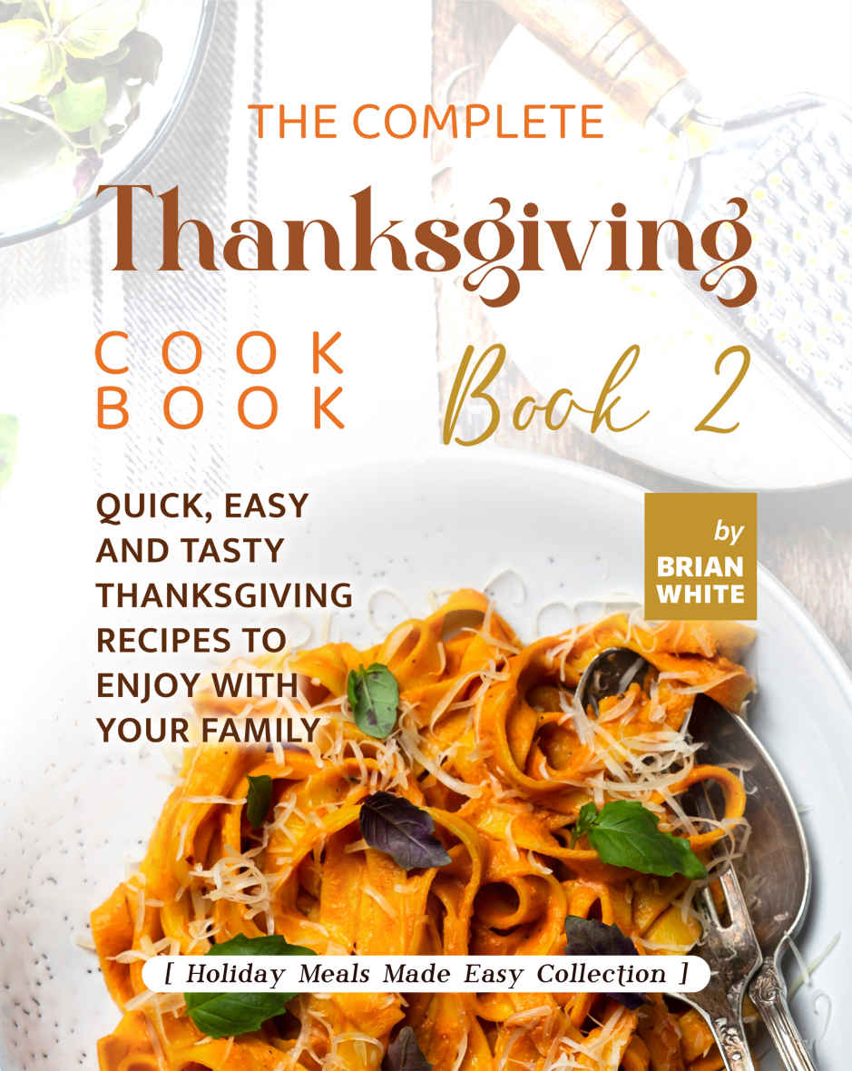 The Complete Thanksgiving Cookbook – Book 2
