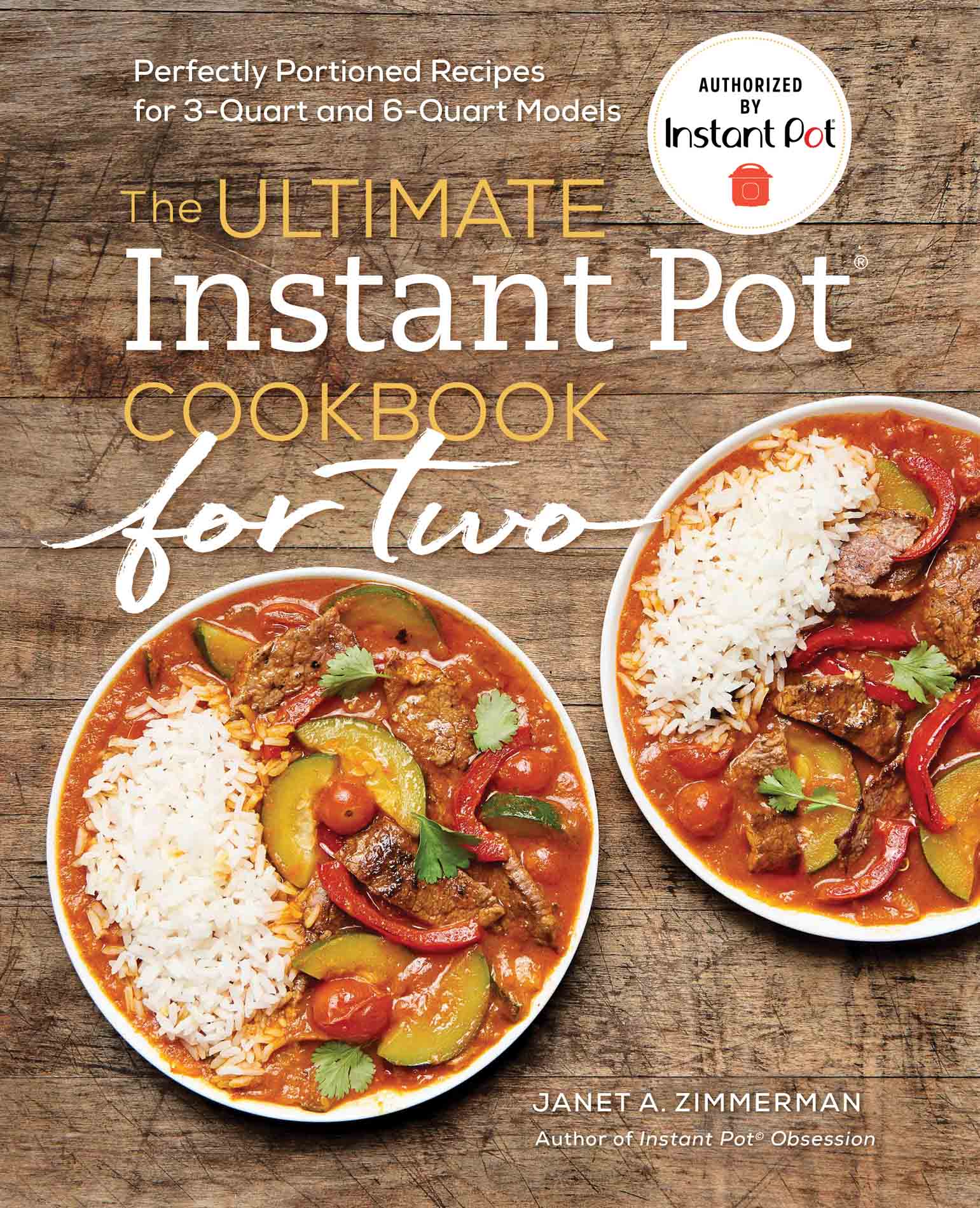 The Ultimate Instant Pot® Cookbook for Two