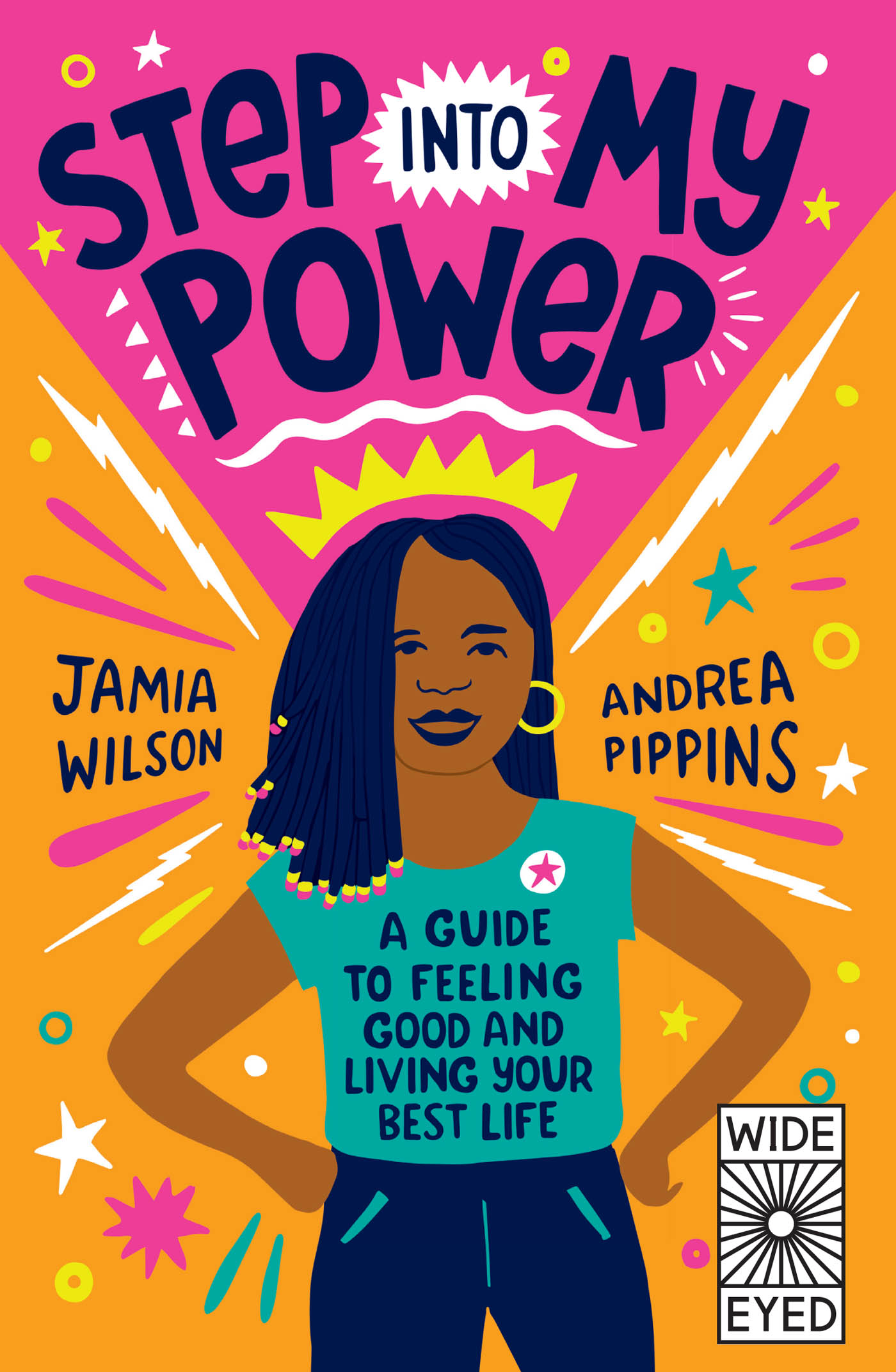 Step into My Power: a Guide to Feeling Good and Living Your Best Life
