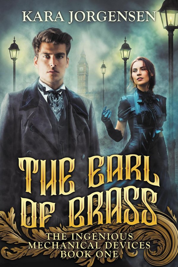 The Earl of Brass (The Ingenious Mechanical Devices, #1)