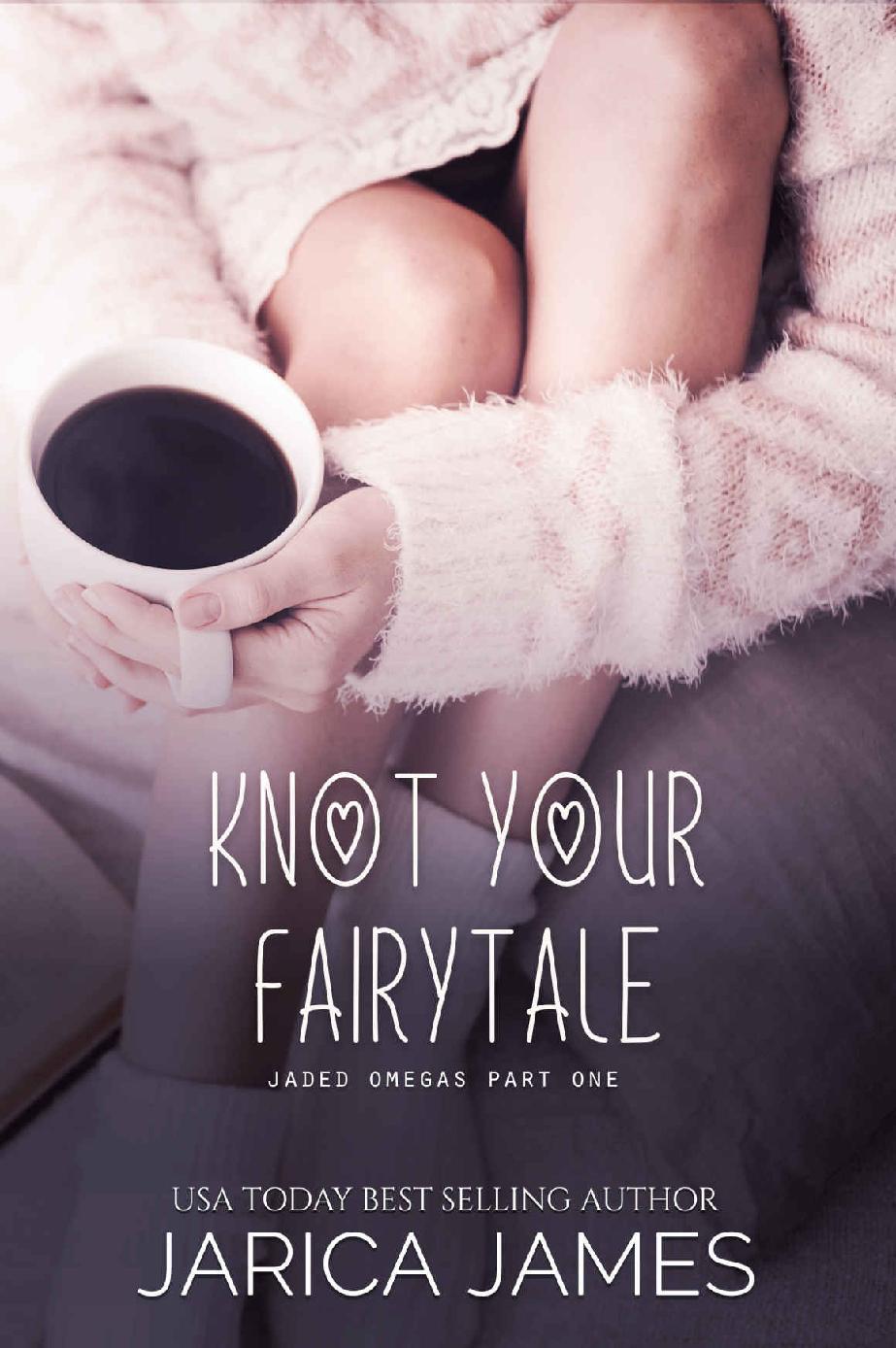 Knot Your Fairytale: A Whychoose Omegaverse Duet (Jaded Omegas Book 1)
