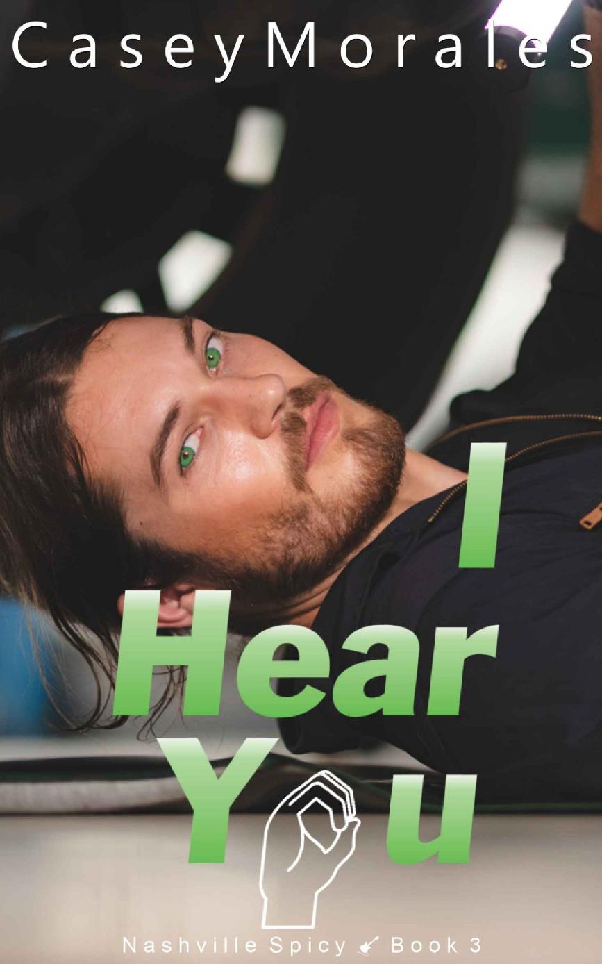 I Hear You (Nashville Spicy Book 3)
