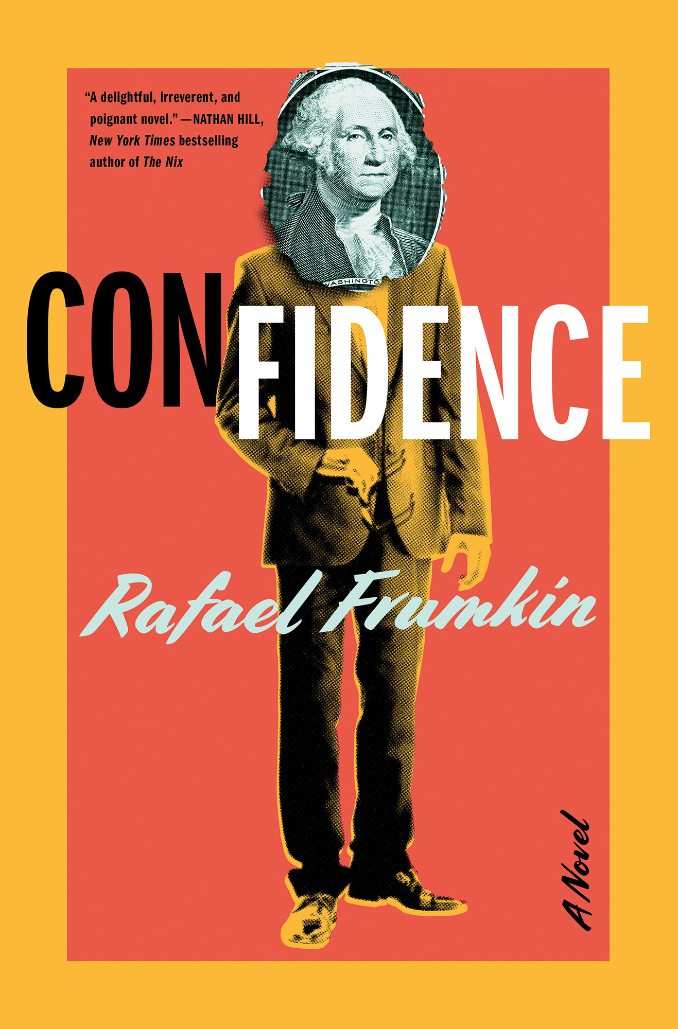 Confidence: a Novel: A Novel
