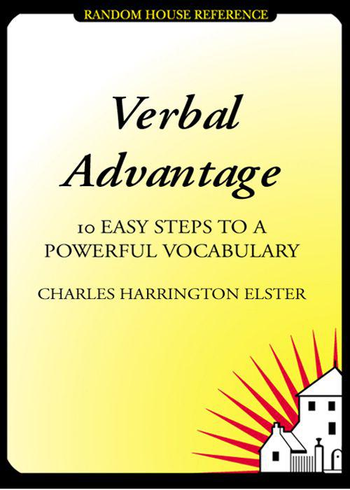 Verbal Advantage: Ten Easy Steps to a Powerful Vocabulary
