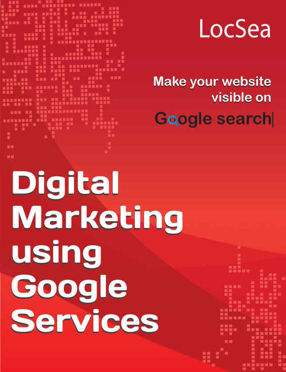 Digital Marketing using Google Services: Make your website visible on Google Search