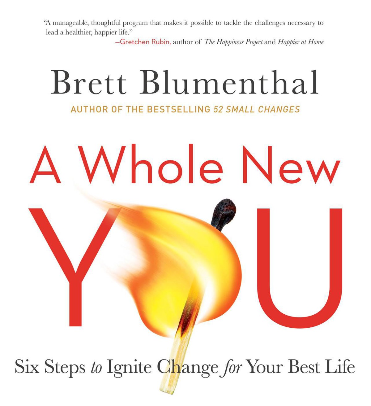 A Whole New You: Six Steps to Ignite Change for Your Best Life