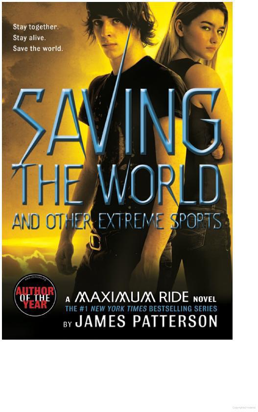Maximum Ride 3 - Saving the World and Other Extreme Sports