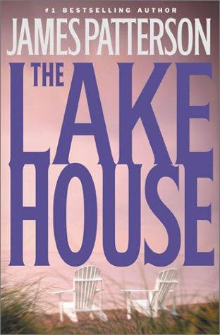 James Patterson - The Lake House