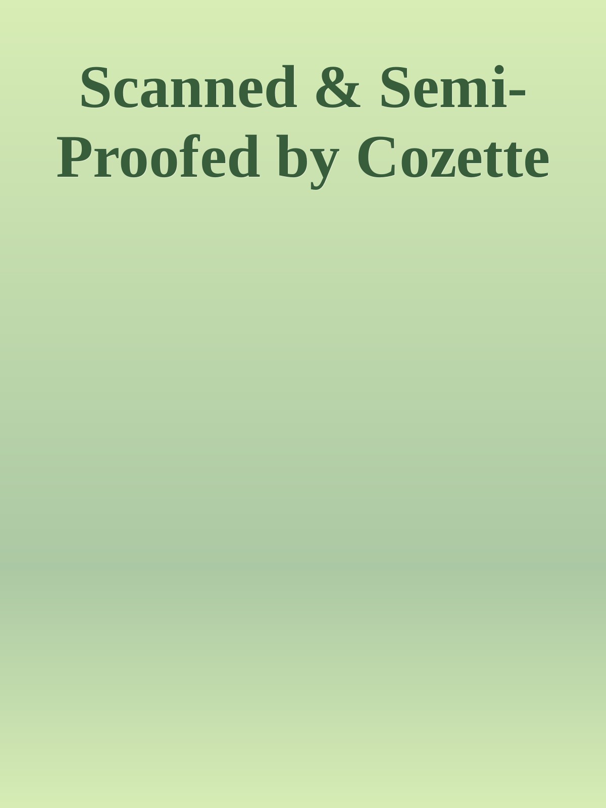 Scanned & Semi-Proofed by Cozette