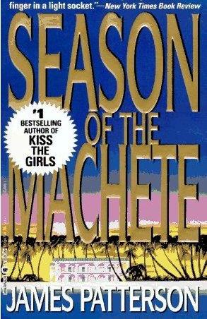 James Patterson - Season of the Machete