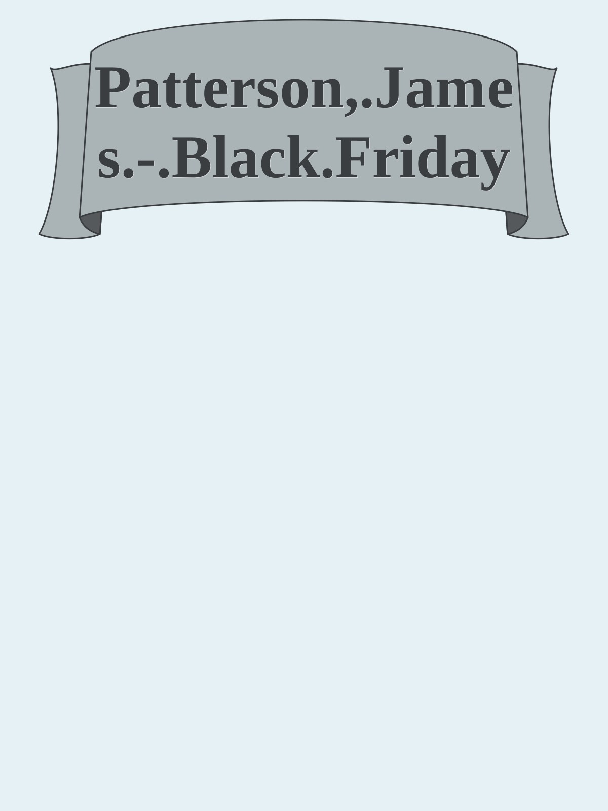 Patterson,.James.-.Black.Friday