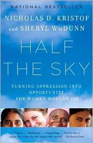 Half the Sky: Turning Oppression Into Opportunity for Women Worldwide