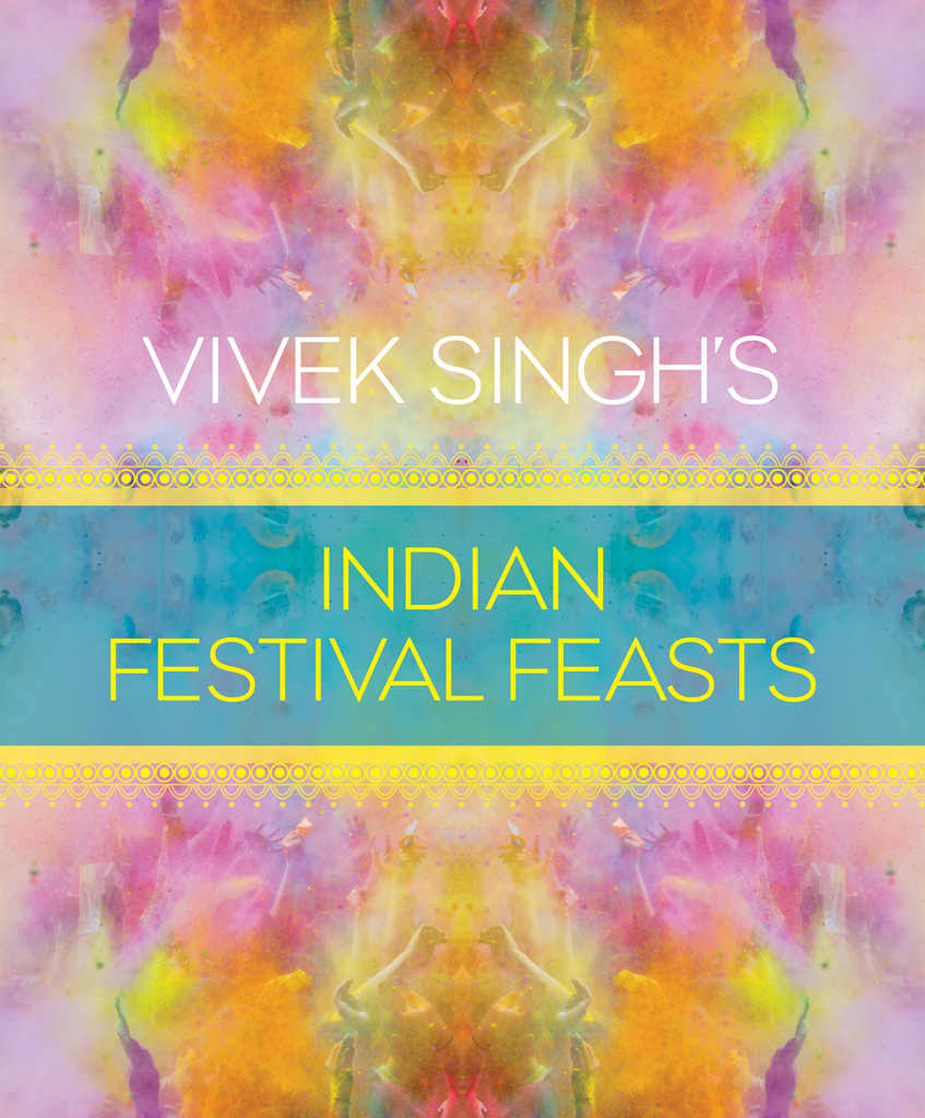 Vivek Singh's Indian Festival Feasts