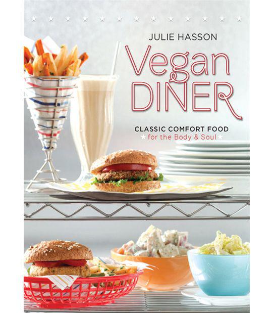 Vegan Diner: Classic Comfort Food for the Body and Soul9780762437849