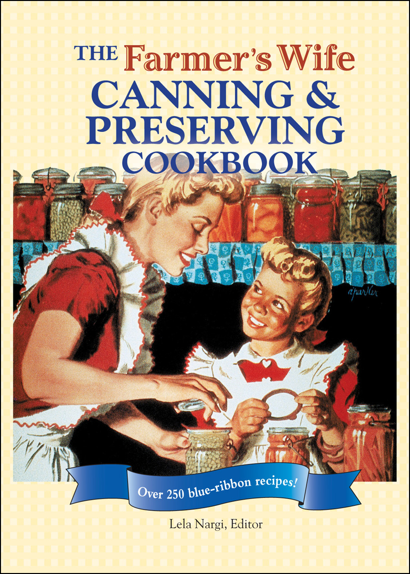 The Farmer's Wife Canning and Preserving Cookbook