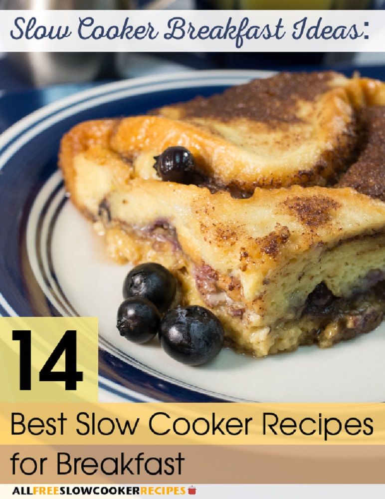 Slow Cooker Breakfast Ideas: 14 Best Slow Cooker Recipes for Breakfast