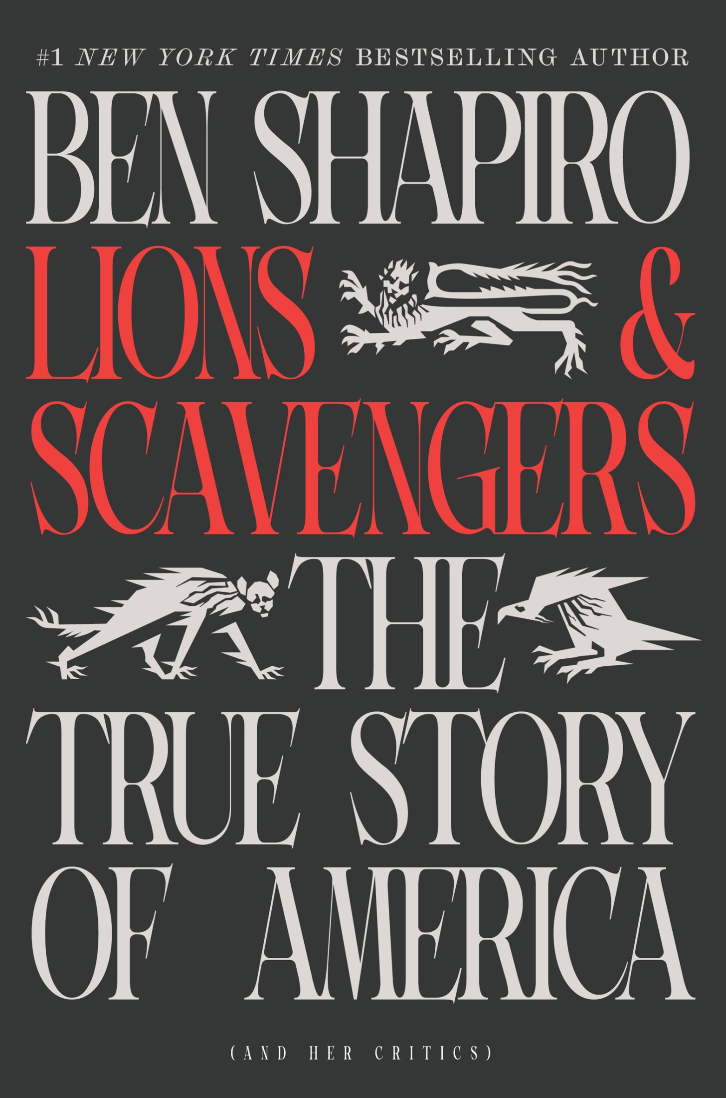Lions and Scavengers: The True Story of America (and Her Critics)