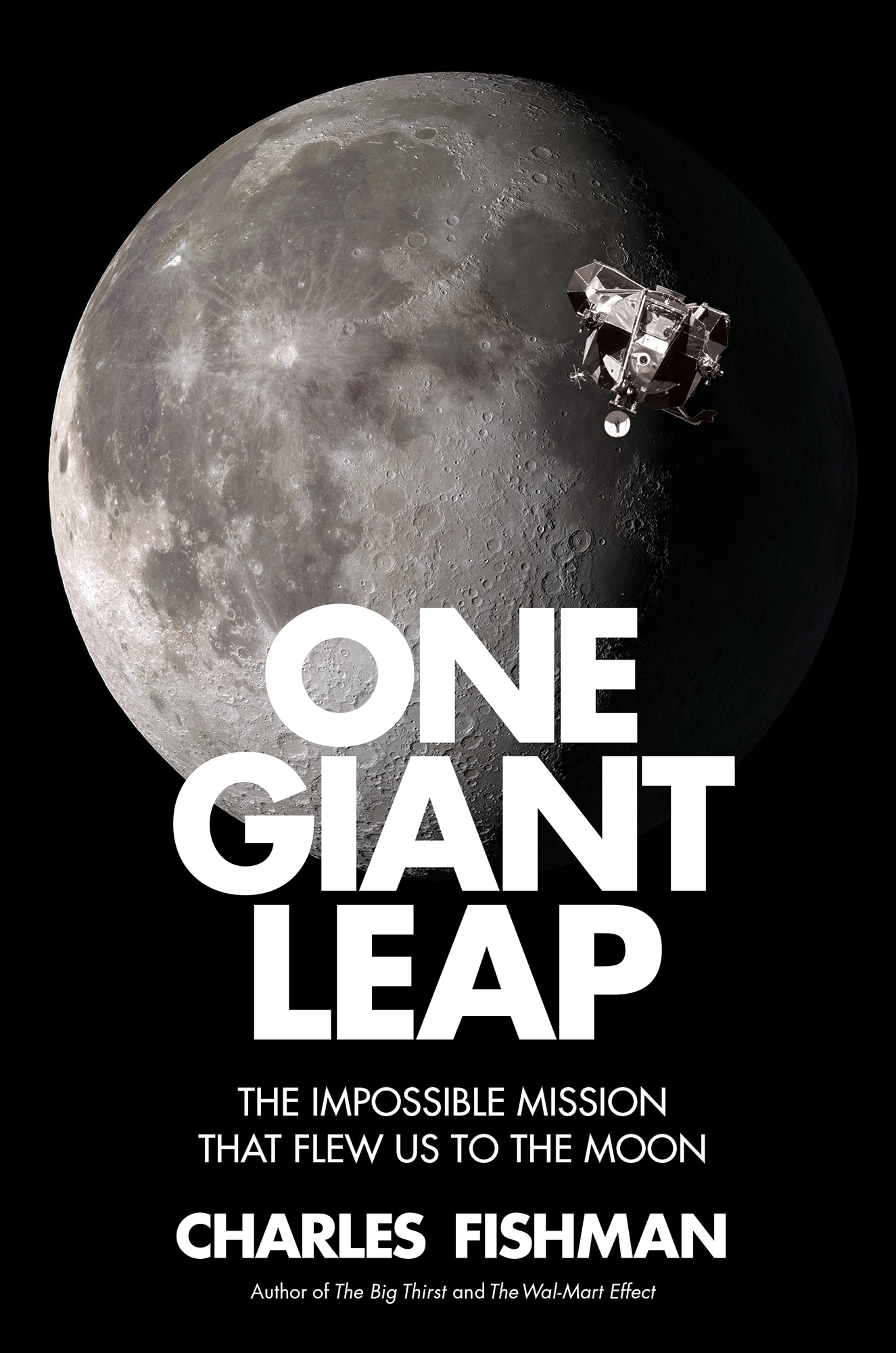 One Giant Leap : The Impossible Mission That Flew Us to the Moon (9781501106316)