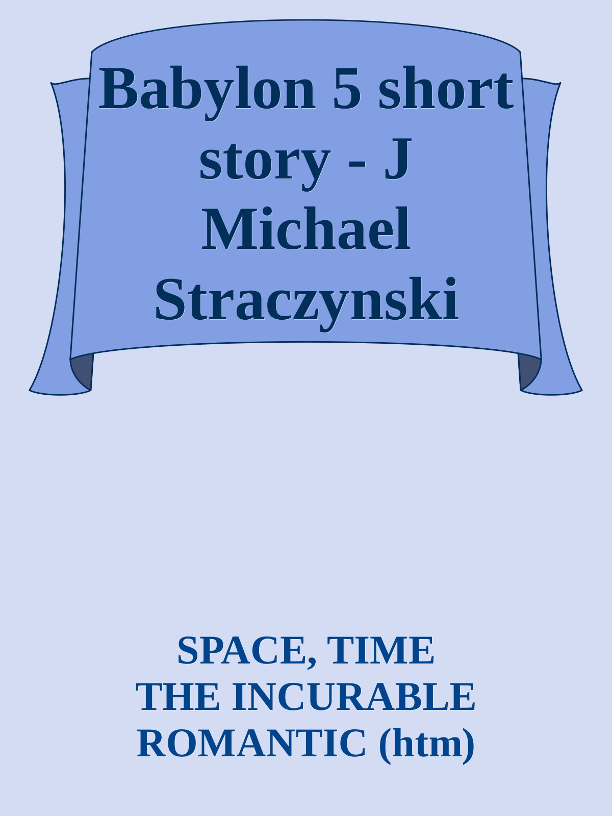 Babylon 5 short story - J Michael Straczynski