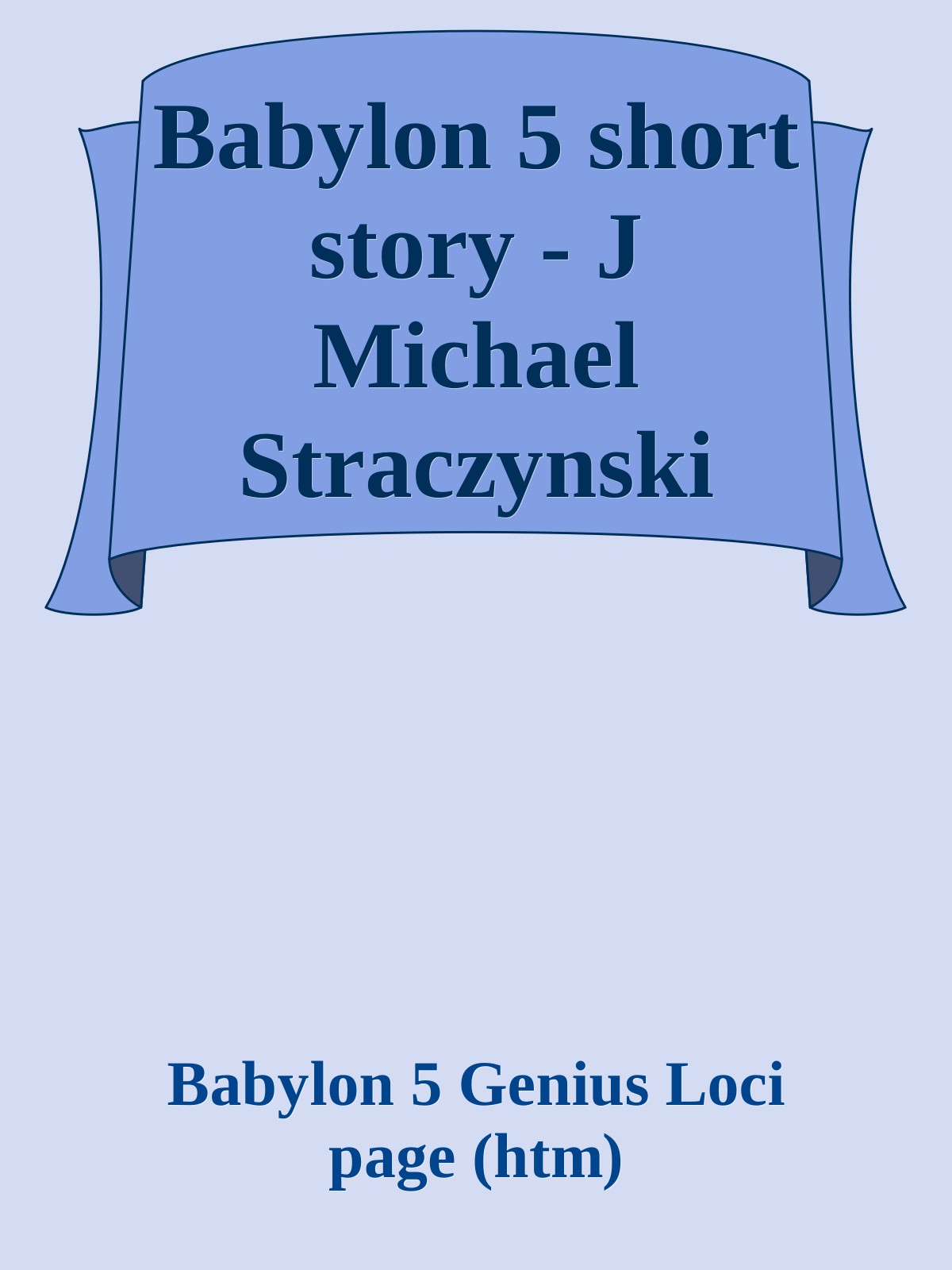 Babylon 5 short story - J Michael Straczynski