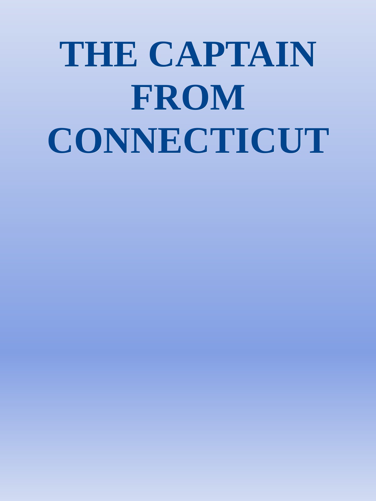 THE CAPTAIN FROM CONNECTICUT