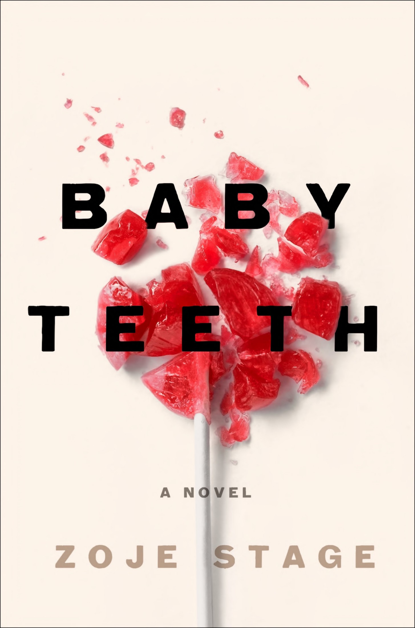 Baby Teeth: A Novel