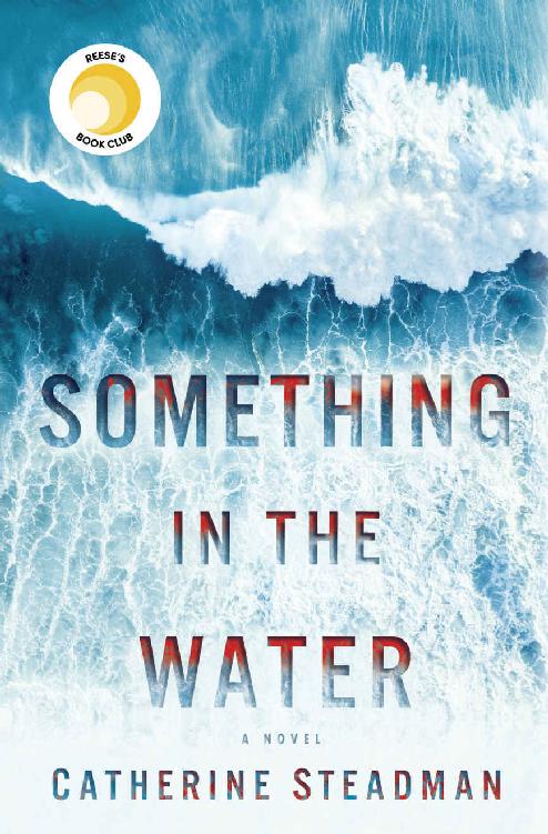 Something in the Water: A Novel