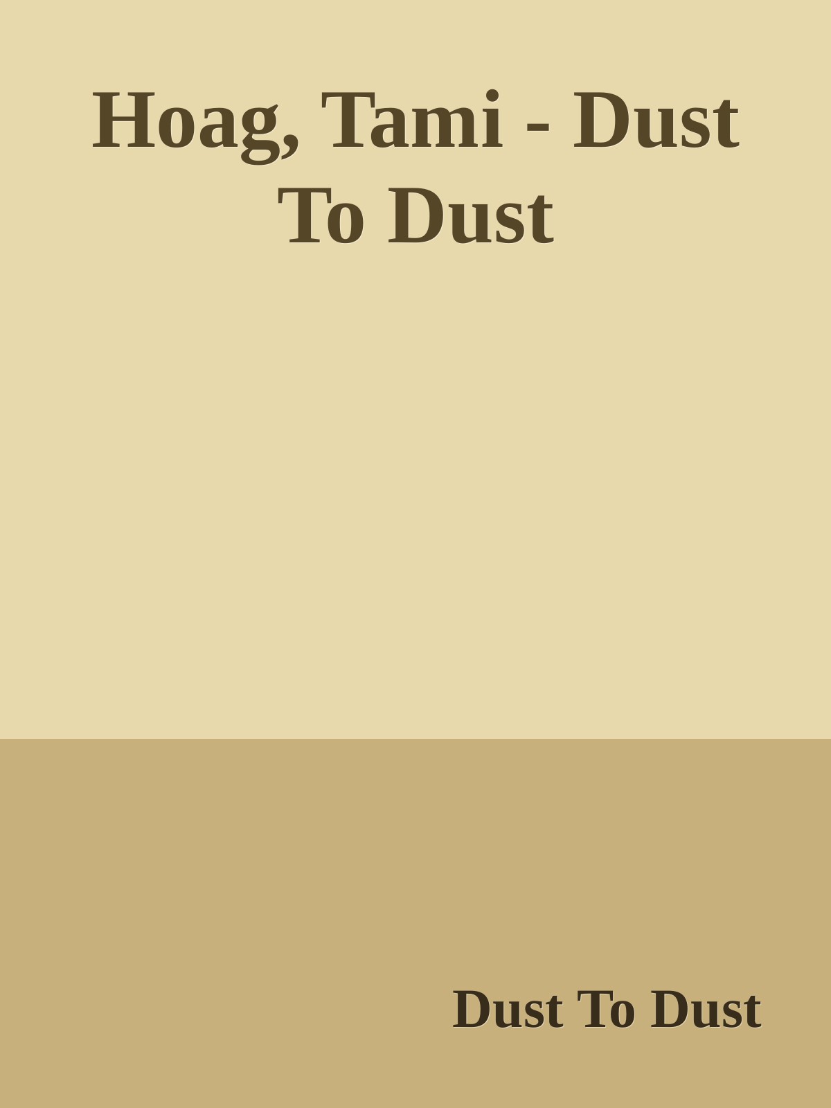 Hoag, Tami - Dust To Dust