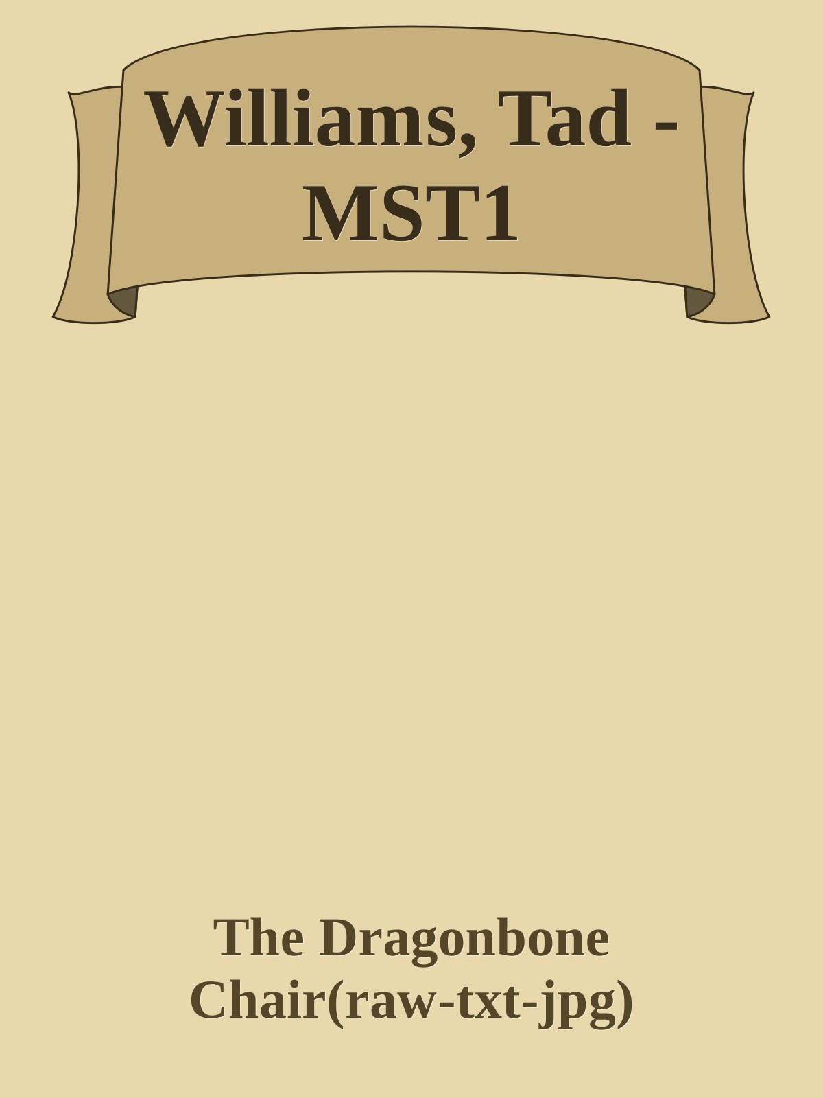 Williams, Tad - MST1