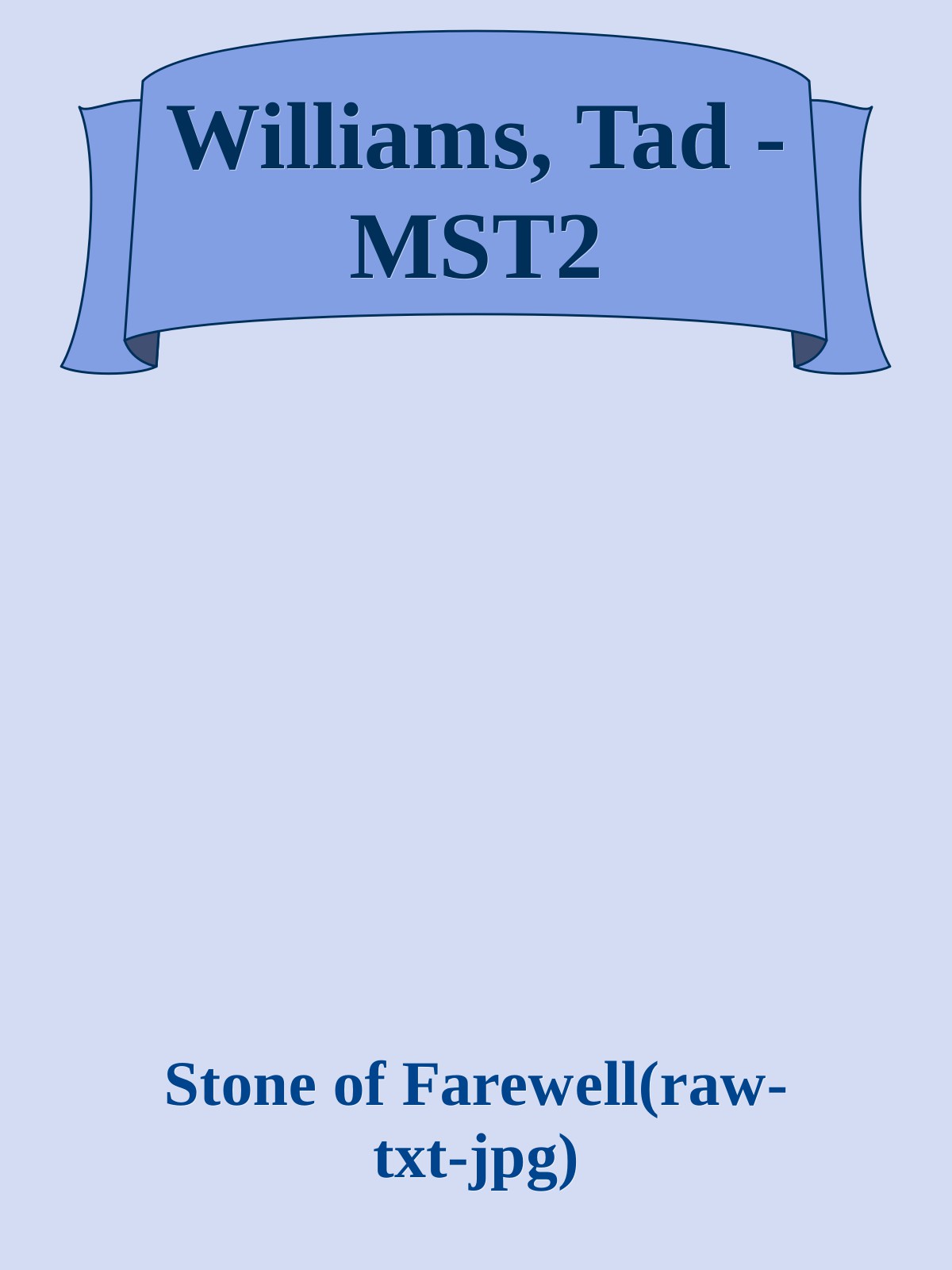 Williams, Tad - MST2