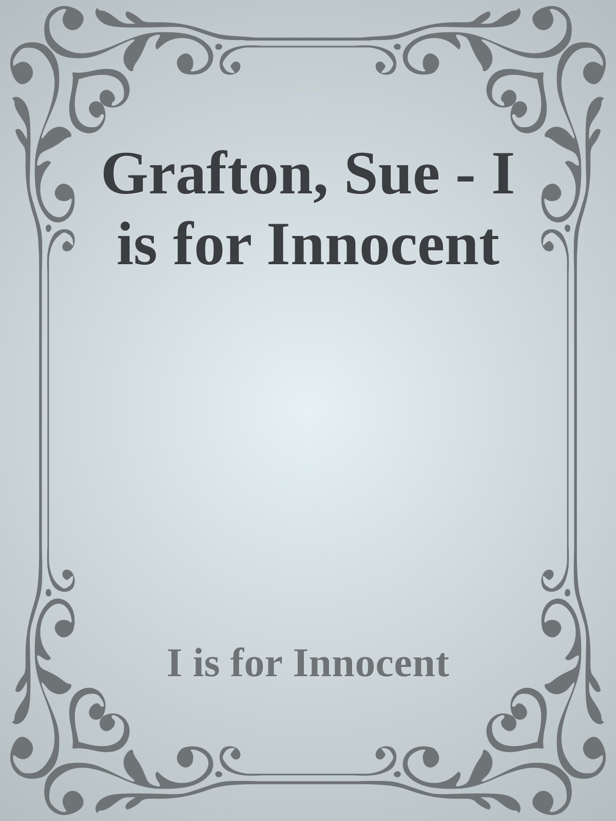 Grafton, Sue - I is for Innocent