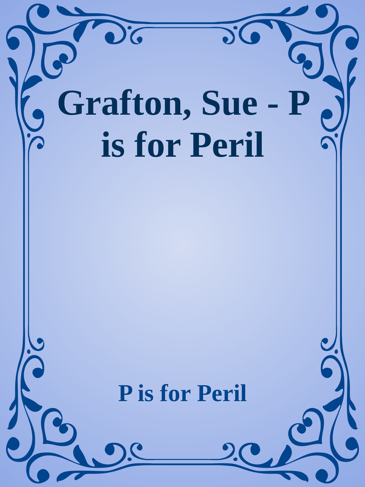 Grafton, Sue - P is for Peril