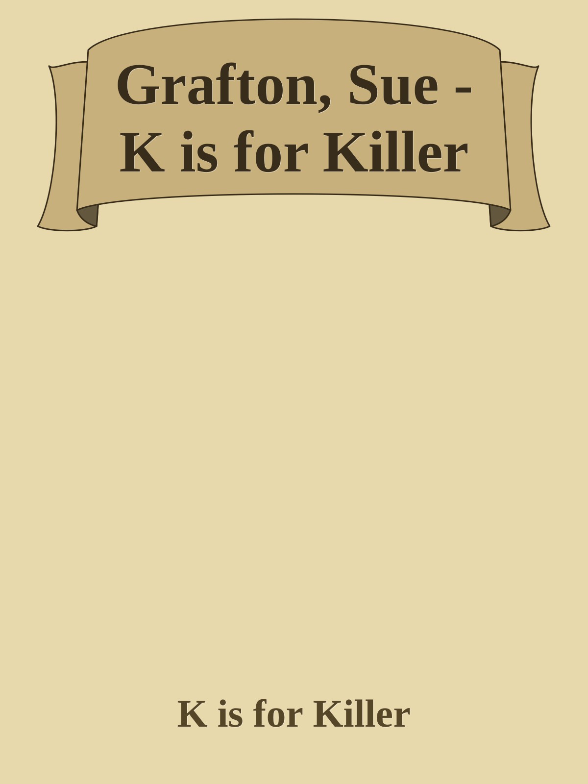 Grafton, Sue - K is for Killer