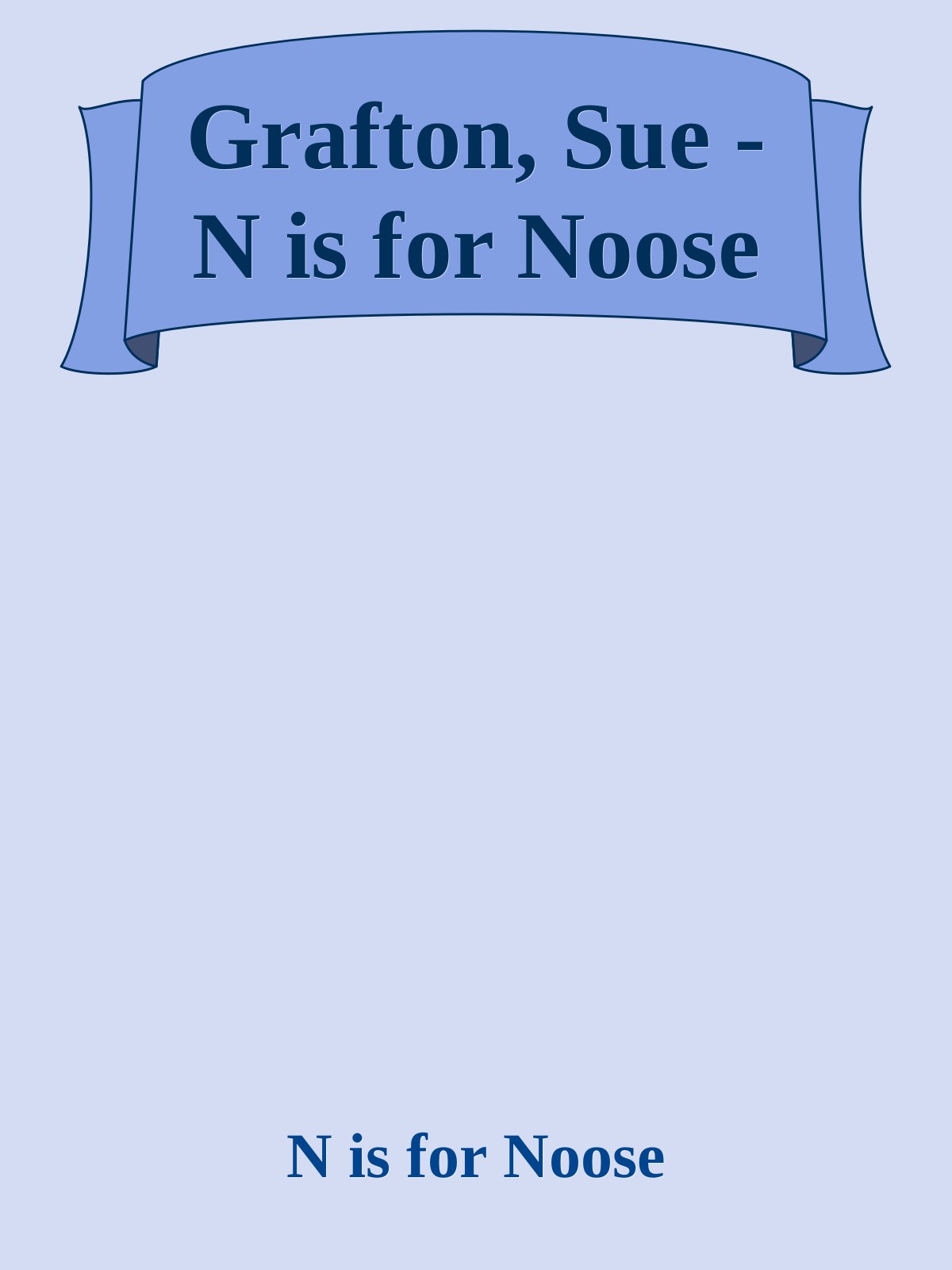 Grafton, Sue - N is for Noose