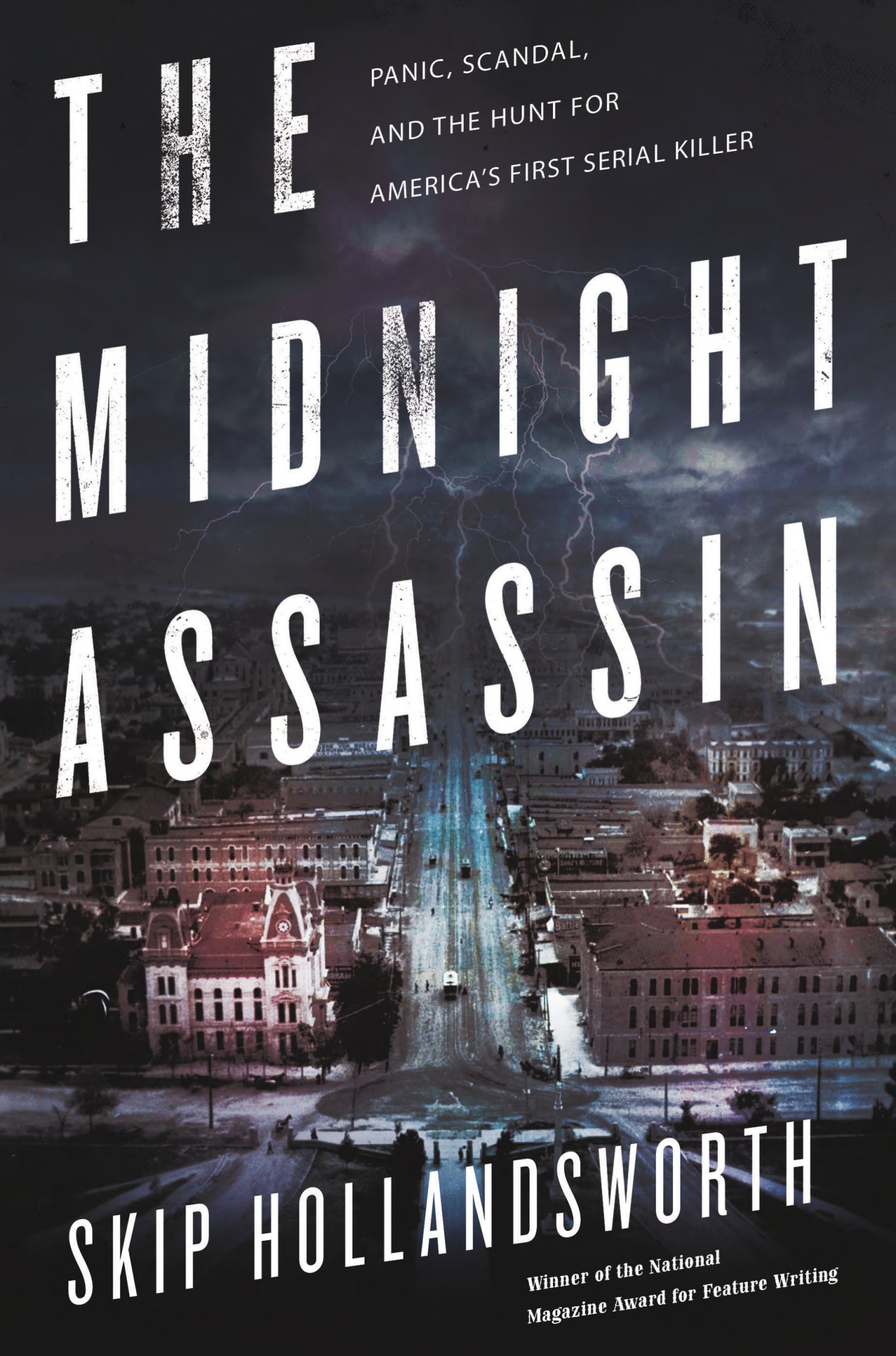The Midnight Assassin: Panic, Scandal, and the Hunt for America's First Serial Killer