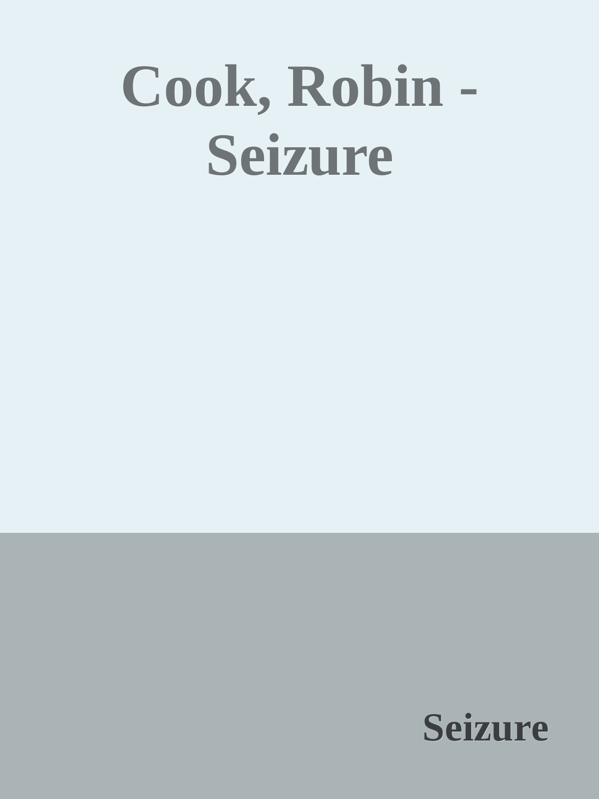 Cook, Robin - Seizure