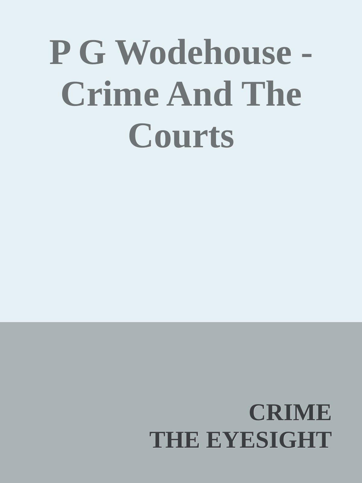 P G Wodehouse - Crime And The Courts