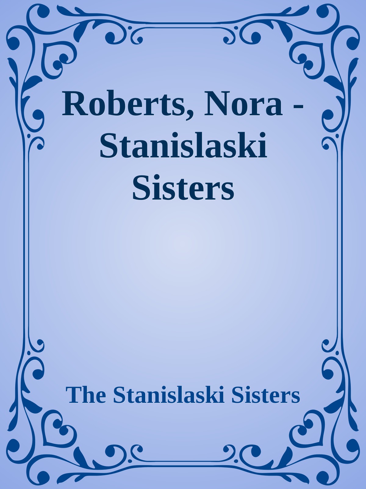 Roberts, Nora - Stanislaski Sisters
